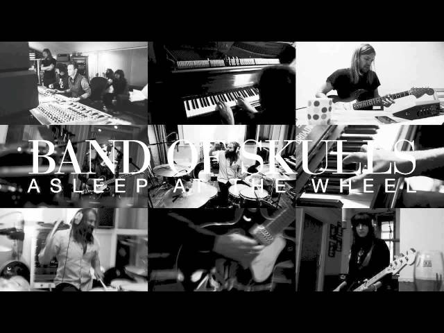Band Of Skulls - Asleep At The Wheel (Official Audio)