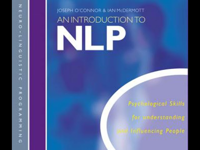 Introduction to NLP: Psychological skills for understanding and influencing people