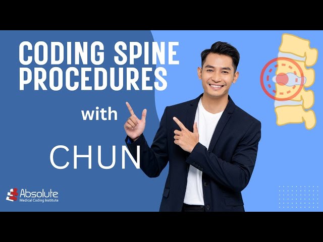 Mastering CPT® Spine Surgery Coding | CHUN™ Technique for Accurate Spinal Procedure Abstraction