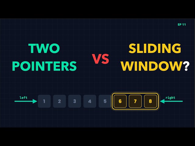 Two Pointers vs Sliding Window — How to Know Which Pattern to Use