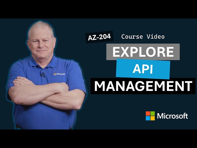 Explore API Management | AZ-204 | Episode 23