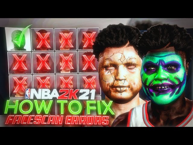 HOW TO FIX EVERY FACESCAN ERROR IN NBA 2K21! HOW TO GET ANY FACESCAN TO WORK IN 2K21 FAST AND EASY!