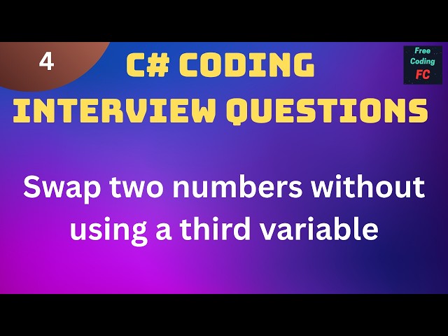 Swap Two Numbers Without a Third Variable in C# | C# Interview Questions |