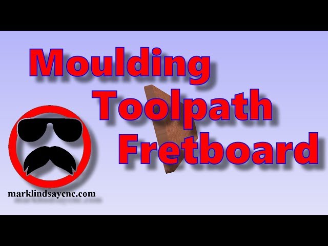 Intro to the Moulding Toolpath - Part 32 - Vectric For Absolute Beginners