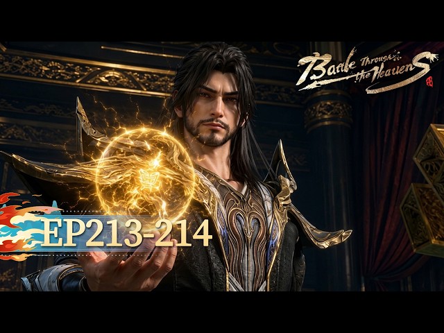 🌟ENG SUB | Battle Through the Heavens EP 213-214 Preview | Yuewen Animation