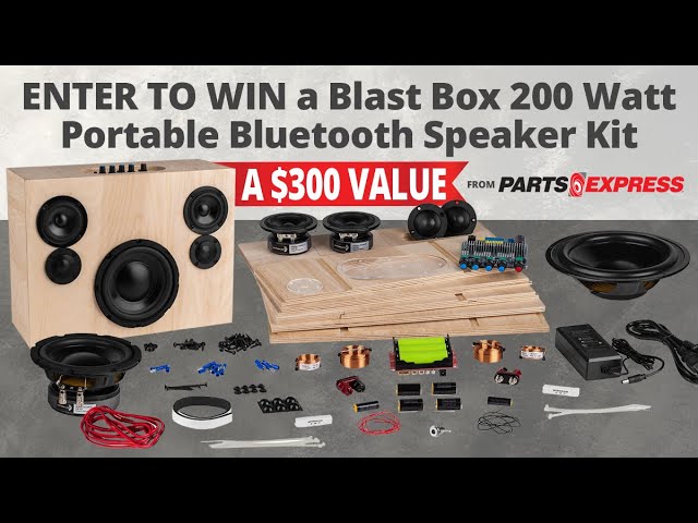Enter to Win this Blast Box! Parts Express Monthly Giveaway!