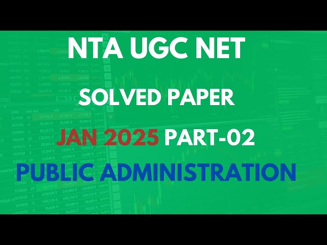 UGC NET JRF Jan 2024. Public Administration. Solved Paper. Part-2