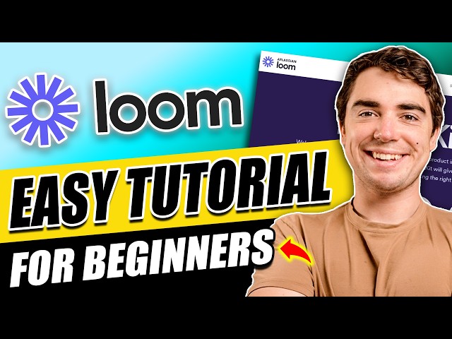 How to Use Loom : Step-by-Step Tutorial for Beginners