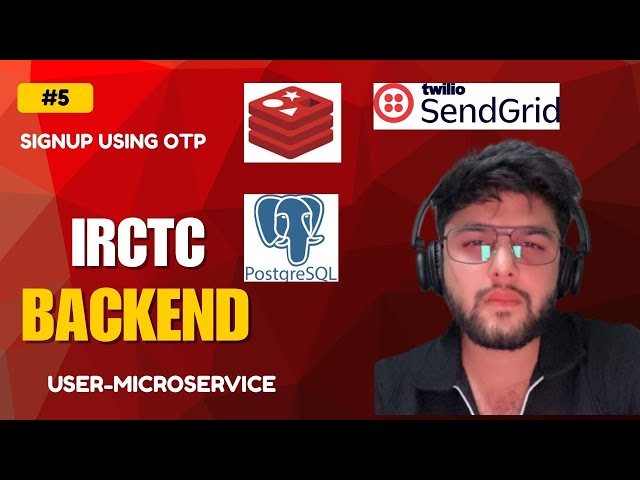 IRCTC BACKEND : Implementing Signup using OTP