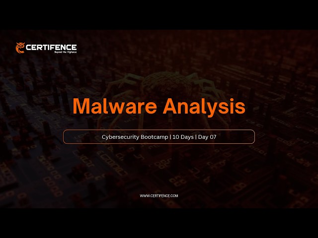 MALWARE ANALYSIS | DAY 07 | CERTIFENCE 10 DAYS CYBERSECURITY BOOTCAMP 2026