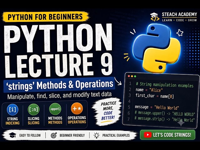 Python Lecture 9 | Strings in Python | Indexing, Slicing & String Methods | Python for Beginners