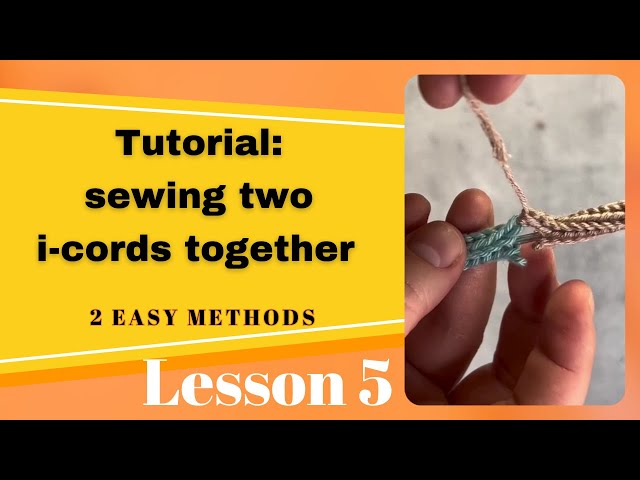 How to Join Two I-Cord Knitted Cords – 2 Easy Ways to Connect Yarn Colors | Tutorial for Beginners