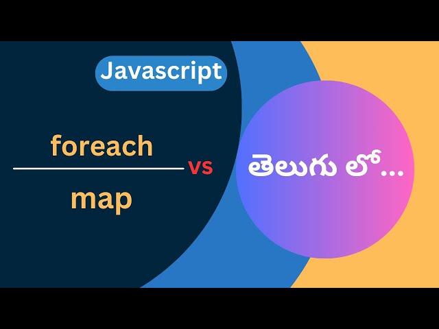 foreach vs map in Javascript | Telugu