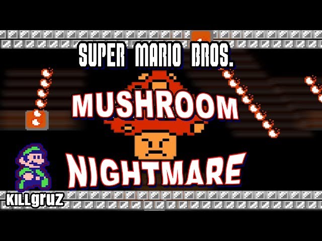Super Mario Bros. Mushroom Nightmare - NES ROM Hack! - Killgruz