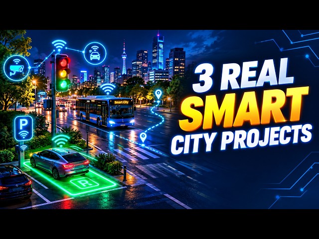 3 Real Smart City Projects You Can Actually Build Full IoT Guide