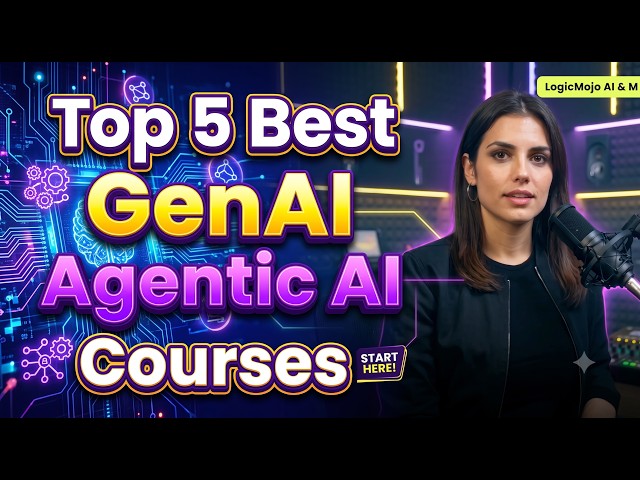 Best GenAI and Agentic AI Courses in 2026:Which One Actually Gets You Hired | LogicMojo GenAI Course