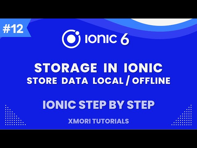 Local Storage in ionic [Ionic 6 Step By Step #12] #xmori_tutorials