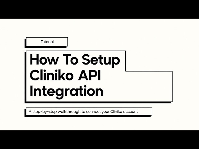 How To Setup Cliniko API Integration
