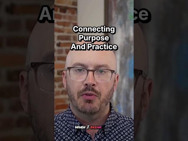 How To Connect Purpose And Practice as an Org