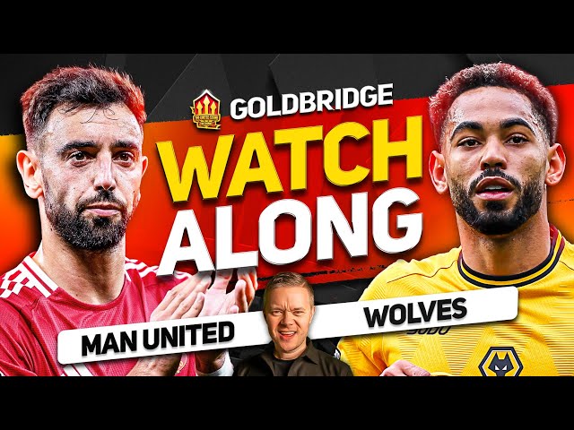 MAN UNITED vs WOLVES Live With MARK GOLDBRIDGE!