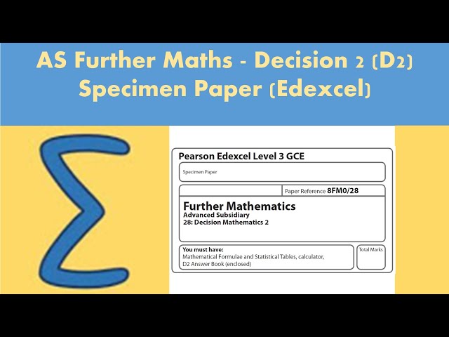 AS Further Maths - Decision 2 (D2): Further Mathematics - Specimen paper (Edexcel)