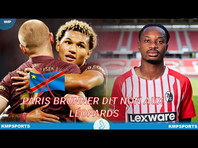 CAN 2027 : PARIS BRUNNER DIT NON AUX LÉOPARDS, JORDY MAKENGO BRILLE EN ALLEMAGNE