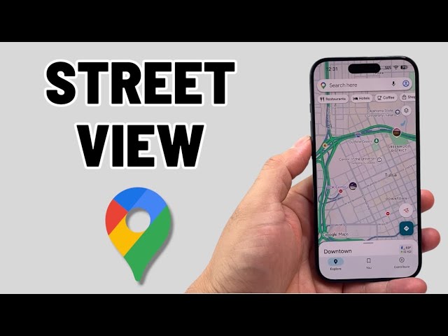 How To Use Street View On Google Maps On Phone