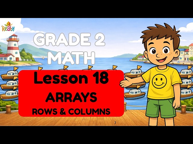 Arrays: Rows and Columns | Grade 2 Math Lesson 18 | Arrays for Kids