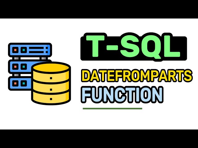 DATEFROMPARTS Function - T-SQL FULL Tutorial For Beginners | Lesson 16