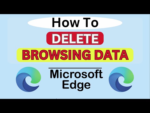 How to Delete Browsing Data on the Microsoft Edge Web Browser | PC Tutorial