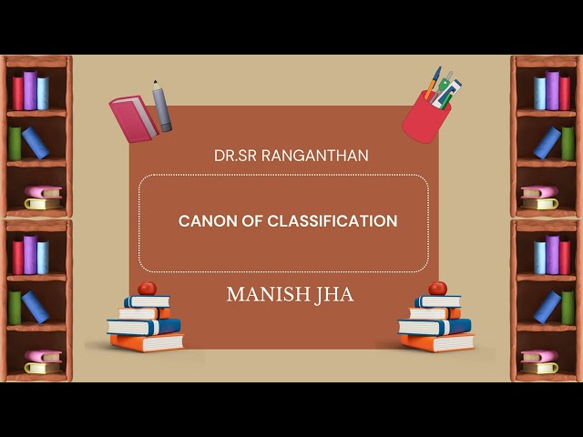 Library Science : Canon of classification 