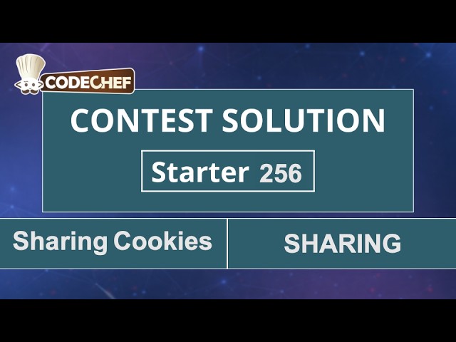 Sharing Cookies | SHARING | Starter 256 | CodeChef Official Solution