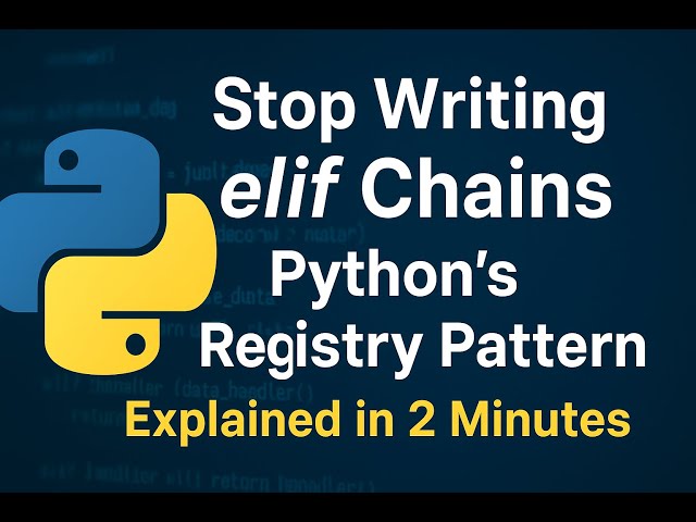 Stop Writing elif Chains: Python's Registry Pattern Explained in 2 Minutes