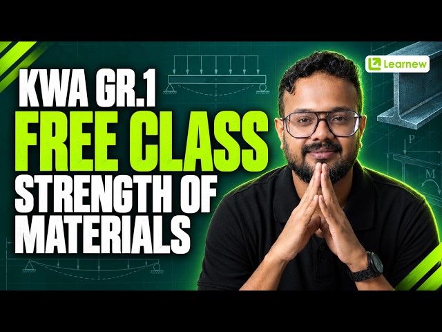 KWA GR.1 FREE CLASS |  STRENGTH OF MATERIALS l  Learnew Technical Exams