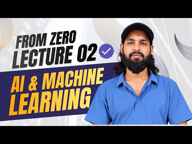 AI & Machine Learning Course in Hindi | Introduction to AI & ML | Lecture 2