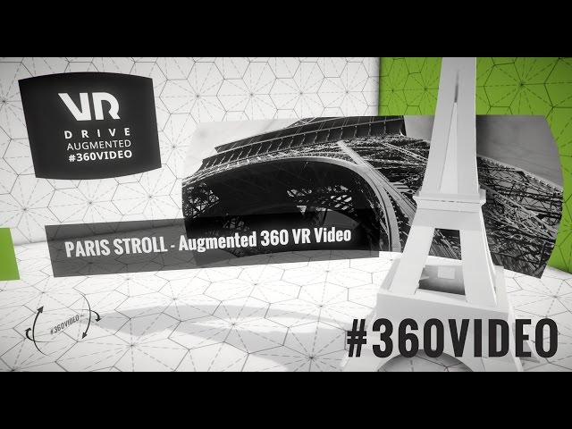 Paris Stroll - Augmented 360 VR Video (see description)