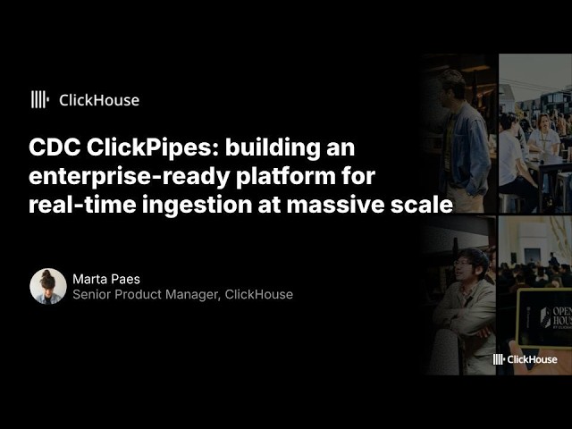 CDC ClickPipes: building an enterprise-ready platform for real time ingestion (feat. Fountain)