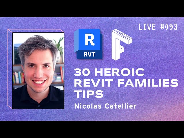 30 Tips to Develop Heroic Revit Families | BIM Pure Live #093