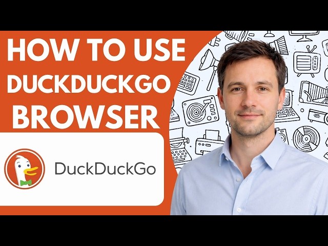 How to use DuckDuckGo browser Full Guide 2026