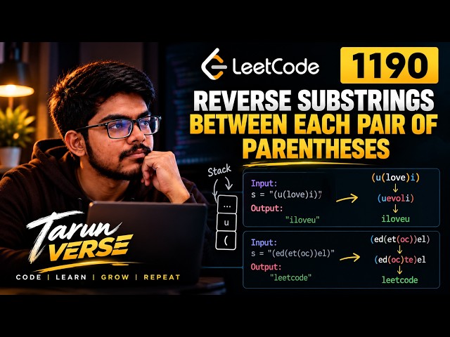 LeetCode 1190 | Reverse Substrings Between Each Pair of Parentheses | Java | DSA