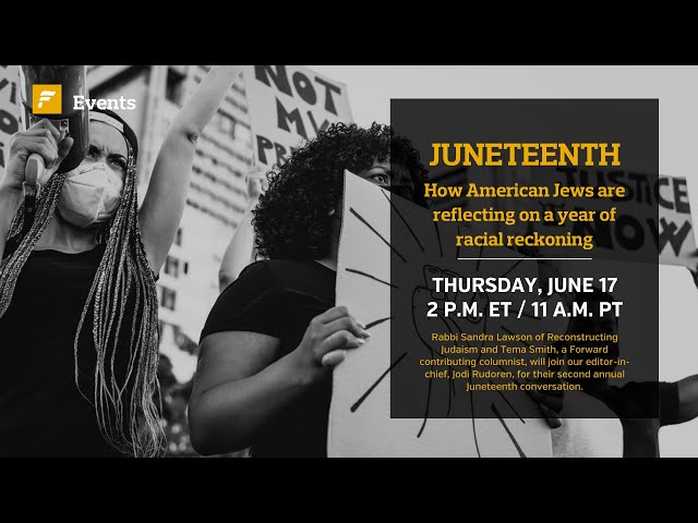 Juneteenth 2021: How American Jews are reflecting on a year of racial reckoning