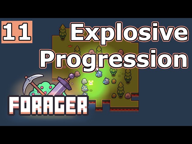 Explosive Progression - Forager Ep 11