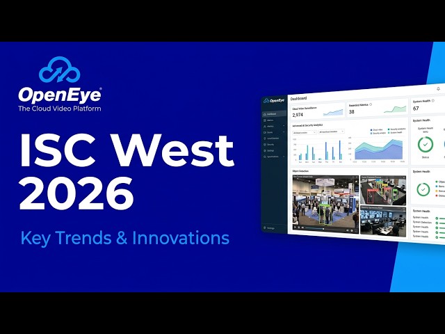 ISC West 2026: The Future of Cloud Video & AI Security