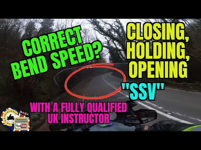 How fast for bends on a motorcycle? | Closing, Holding, Opening.