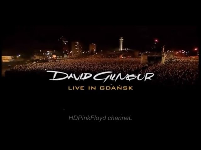 David Gilmour - Live in Gdańsk (FULL CONCERT)