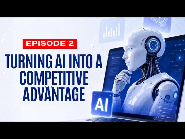 Turning AI Into a Competitive Advantage | How Smart Businesses Win with AI