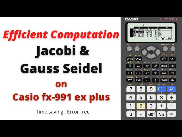 Efficient computation of Jacobi and Gauss Seidel Method on Casio fx-991 ex plus | Numerical Hacks