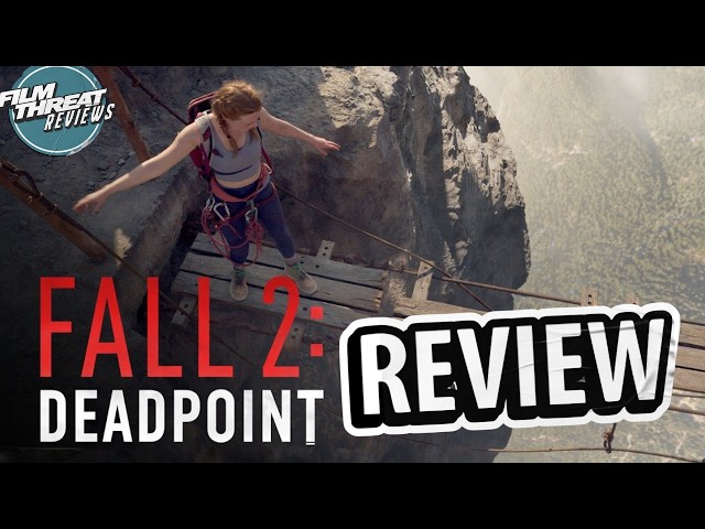 FALL 2 DEADPOINT REVIEW| Film Threat