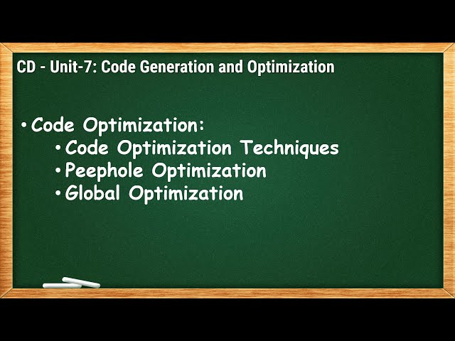 7.1 - Code Optimization - Code Optimization Techniques & Peephole Optimization - CD