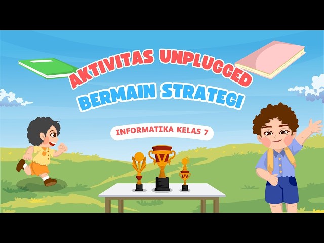 AKTIVITAS UNPLUGGED  BERMAIN STRATEGI INFORMATIKA KELAS 7